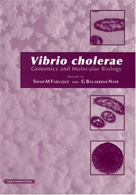 Vibrio cholerae: genomics and molecular biology book download